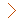 ＞